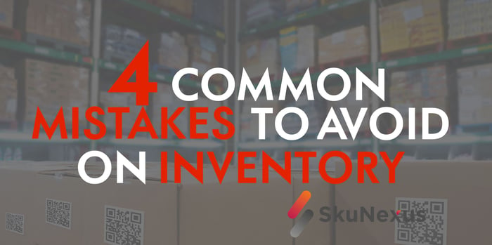 4 Ways to Avoid Mistakes On Inventory