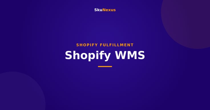 Shopify WMS - SkuNexus