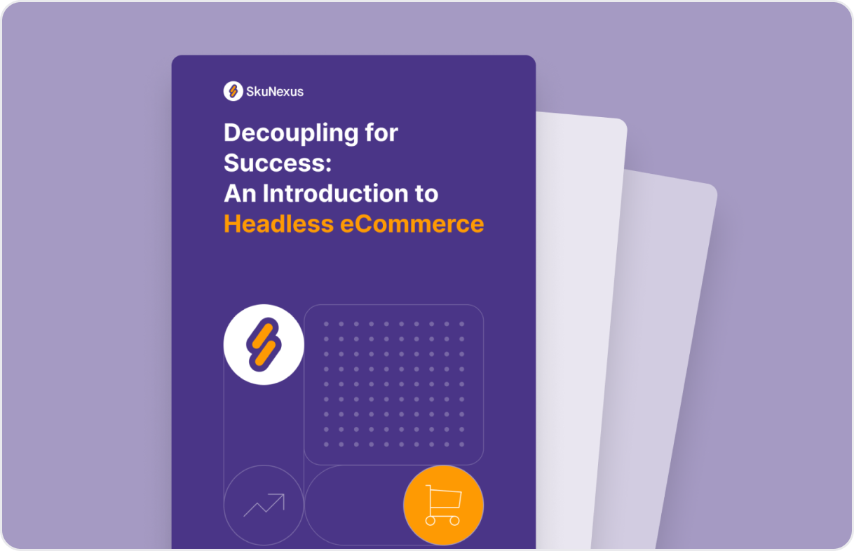 Decoupling for Success: An Introduction to Headless eCommerce
