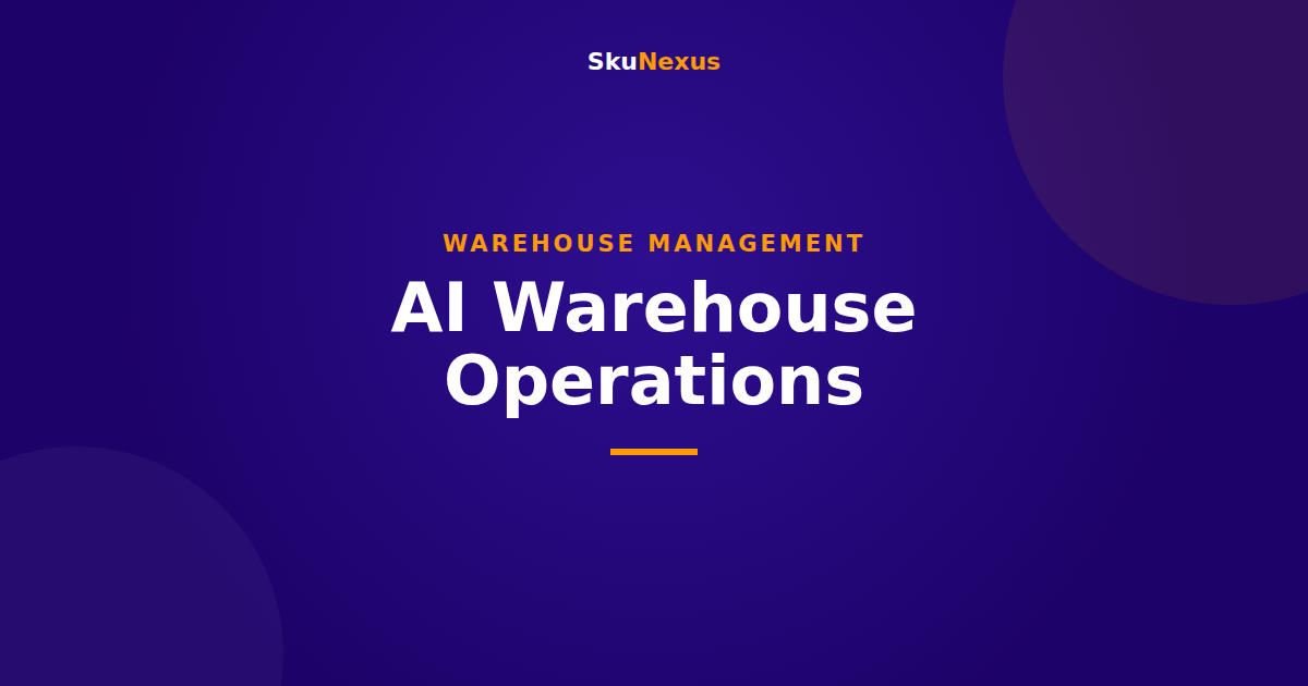 AI Warehouse Operations - SkuNexus