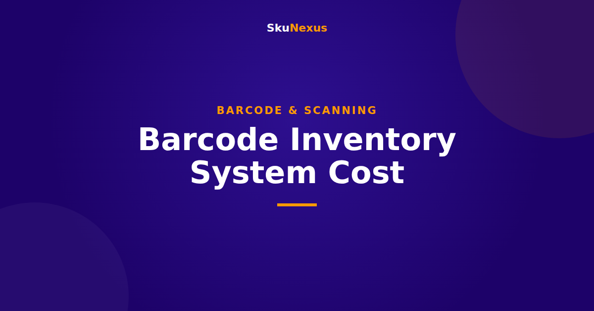 Barcode Inventory System Cost - SkuNexus