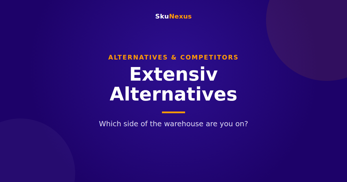 Extensiv Alternatives: The Answer Depends on Which Side of the Warehouse You Are On