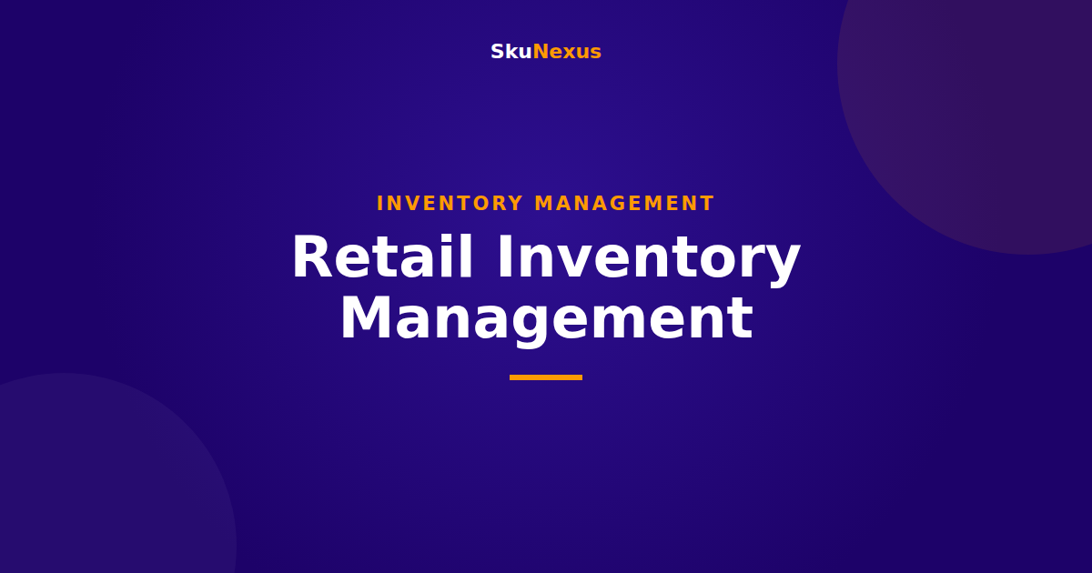 Retail Inventory Management - SkuNexus