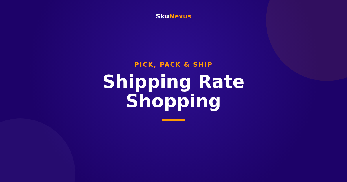 Shipping Rate Shopping - SkuNexus