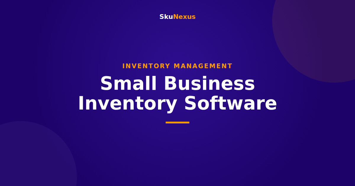 Small Business Inventory Software - SkuNexus